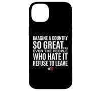 Custodia per iPhone 14 Plus Imagine A Country So Great Even Ones Hate It Refuse to Leave