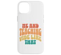 Custodia per iPhone 14 Plus Io e Insegnamento Vibe Come Quel retrò groovy insegnante