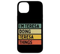 Custodia per iPhone 14 Plus Io sono Teresa Doing Teresa Things Divertente Citazione Personalizzata