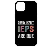 Custodia per iPhone 14 Plus Istruzione speciale SPED Teacher Mi dispiace che non posso IEPS sono dovuti