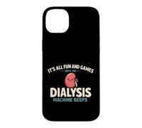 Custodia per iPhone 14 Plus It's All Fun and Games Until The Dialysis Machine Beeps