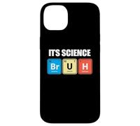Custodia per iPhone 14 Plus Its Science Bruh Funny Periodic Table Meme Tee Humor Now LOL