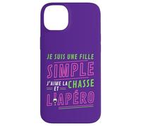Custodia per iPhone 14 Plus Je Suis Une Fille Simple J'aime La Chasse et L'Apéro Cadeau