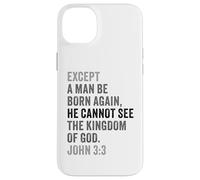 Custodia per iPhone 14 Plus John 3:3 Except You Be Born Again You Cannot See The Kingdom