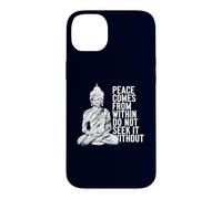 Custodia per iPhone 14 Plus La pace viene da dentro non cercare senza Buddha citazione