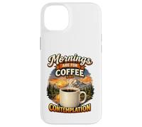 Custodia per iPhone 14 Plus Le mattine sono dedicate al caffè e alla contemplazione