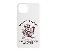 Custodia per iPhone 14 Plus Living The Dream One Bad Decision At A Time Rana