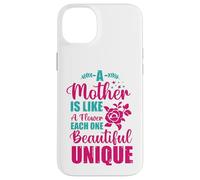 Custodia per iPhone 14 Plus Mamma Camicia Una Madre È Come Un Fiore Divertente Festa Della Mamma