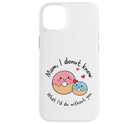 Custodia per iPhone 14 Plus Mamma I Donut Know What I'd Do Without You Cute Donut Mama