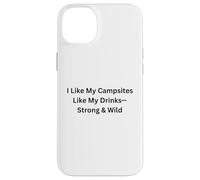 Custodia per iPhone 14 Plus Mi piace ai miei campeggi come le mie bevande forti per divertimento all'aperto