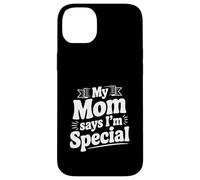 Custodia per iPhone 14 Plus Mia madre dice che sono speciale Dichiarazione divertente