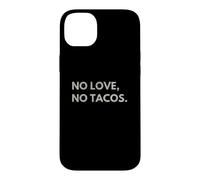 Custodia per iPhone 14 Plus No Love No Tacos