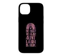 Custodia per iPhone 14 Plus Non c'è bisogno di temere zia Laura è qui Nome Rainbow Auntie
