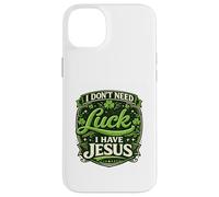Custodia per iPhone 14 Plus Non ho bisogno di fortuna Ho Gesù sulla fortuna Fede cristiana