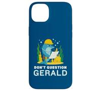 Custodia per iPhone 14 Plus Non mettere in dubbio Gerald the Dolphin Funny Construction