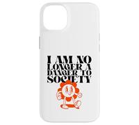 Custodia per iPhone 14 Plus Non sono più un pericolo per la società (Grafica divertente)