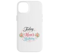 Custodia per iPhone 14 Plus Oggi è il compleanno di mia mamma da figlio, figlia madre felice