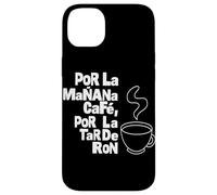 Custodia per iPhone 14 Plus "POR LA MANANA CAFE POR LA TARDE RON" Testo Bianco