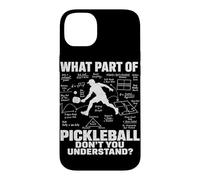 Custodia per iPhone 14 Plus Quale parte di Pickleball non capisci