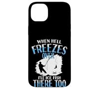 Custodia per iPhone 14 Plus Quando l'inferno si congela, ghiaccierò anche i pesci ghiacciati