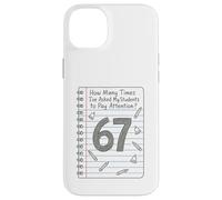 Custodia per iPhone 14 Plus Quante volte ho chiesto ai miei studenti di prestare attenzione 67