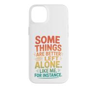 Custodia per iPhone 14 Plus Retro Alcune cose sono meglio lasciate sole umorismo introverso