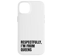 Custodia per iPhone 14 Plus Rispettosamente, vengo dal Queens