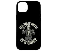 Custodia per iPhone 14 Plus Scheletro Direttore I'll Wait Until It's Quiet divertente