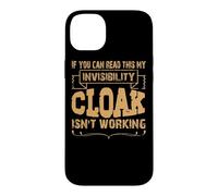 Custodia per iPhone 14 Plus Se riesci a leggere questo, il mio mantello dell'invisibilità non funziona