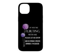 Custodia per iPhone 14 Plus Se stai flirtando con me, per favore fallo sapere ed essere estremamente