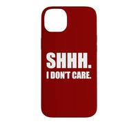 Custodia per iPhone 14 Plus SHHH. Non mi interessa. Divertente
