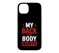 Custodia per iPhone 14 Plus Simple Funny gym workout quote My Back and body Hurts