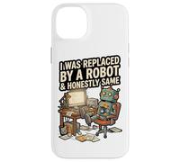 Custodia per iPhone 14 Plus Sono stato sostituito da un robot e onestamente lo stesso