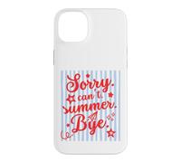 Custodia per iPhone 14 Plus Sorry Can't Summer Bye Funny Last Day of School Teacher Tee
