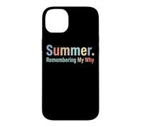 Custodia per iPhone 14 Plus Summer Remembering My Why Funny Inspirational Quote Vacation