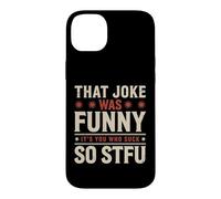 Custodia per iPhone 14 Plus That Joke Was Funny It's You Who Suck So STFU