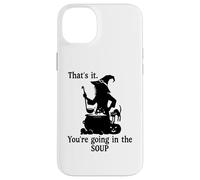 Custodia per iPhone 14 Plus That's It You're Going in the Soup Cat Witch Witches Brew