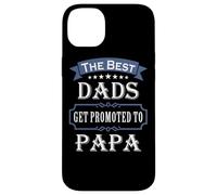 Custodia per iPhone 14 Plus The Best Dads Get Promoted To Papa Father's Day New Grandpa