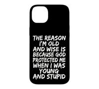 Custodia per iPhone 14 Plus The Reason I'm Old And Wise Is Because God Protected Me