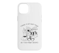 Custodia per iPhone 14 Plus There Is No Such Thing As Too Many Books Womens Reading