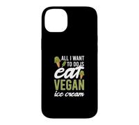 Custodia per iPhone 14 Plus Tutto quello che voglio fare è mangiare gelato vegano amante dei dessert surgelati