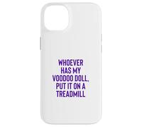 Custodia per iPhone 14 Plus Whoever Has My Voodoo Doll, Put It On A Treadmill Exercise