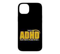 Custodia per iPhone 14 Plus Yeah I'm ADHD Always Down For Hilarious Detours