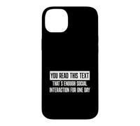 Custodia per iPhone 14 Plus You Read This Text That's Enough Social Interaction Today