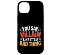 Custodia per iPhone 14 Plus You Say Villain Like It's A Bad Thing Evil Charm -