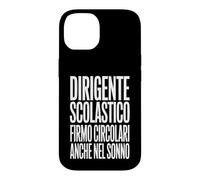 Custodia per iPhone 14 Preside Dirigente Scolastico Frase Divertente Scuola