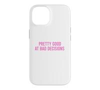 Custodia per iPhone 14 Pretty Good At Bad Decisions