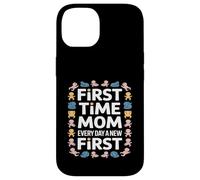 Custodia per iPhone 14 Prima Volta Mamma Ogni Giorno Un Nuovo Primo