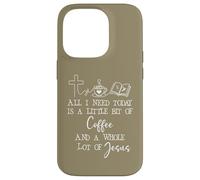 Custodia per iPhone 14 Pro All Need I is Little Coffee & Jesus Mama Christian Mom Faith