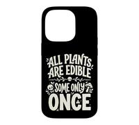 Custodia per iPhone 14 Pro All Plants are Edible Some Only Once Funny Nature Humor
